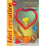 Figurine din baloane. Editia a II-a. Idei creative 53