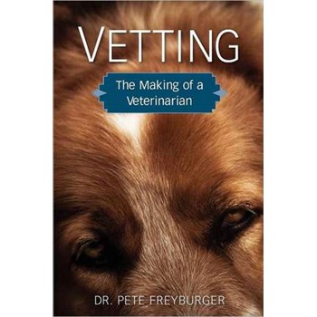 Vetting: The Making of a Veterinarian