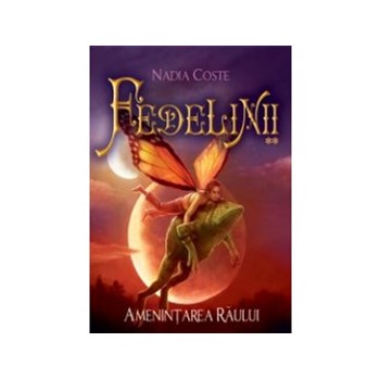 Fedelinii vol 2. Amenintarea raului
