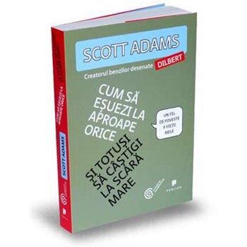 Cum să eșuezi la aproape orice și totuși să câștigi la scară mare (Co-lectia de antreprenoriat)