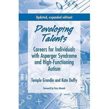 Developing Talents: Careers for Individuals with Asperger Syndrome and High-Functioning Autism