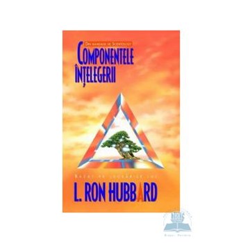 Componentele intelegerii - L. Ron Hubbard
