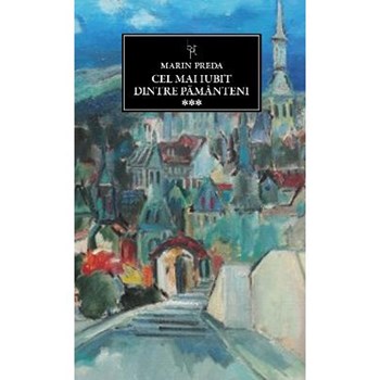 JN 162 - Cel mai iubit dintre pamanteni vol.3 - Marin Preda