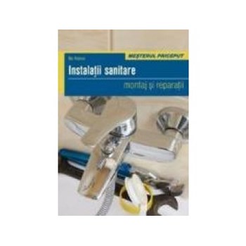 Instalatii sanitare - Bo Hanus, editura Casa