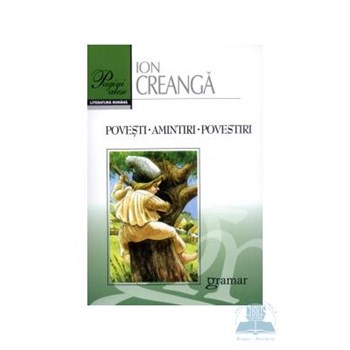 Povesti amintiri povestiri - Ion Creanga