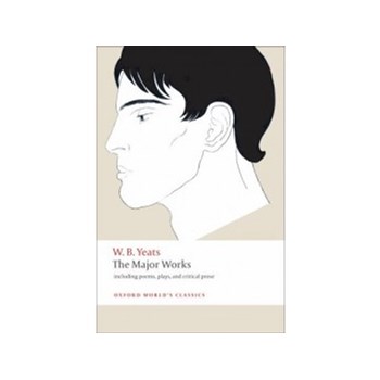 The Major Works. Including poems, plays, and critical prose