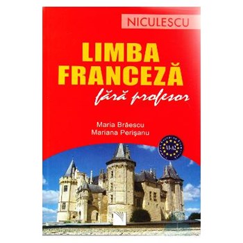 Franceza fara profesor - Maria Braescu, Mariana Perisanu