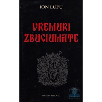Vremuri zbuciumate - Ion Lupu