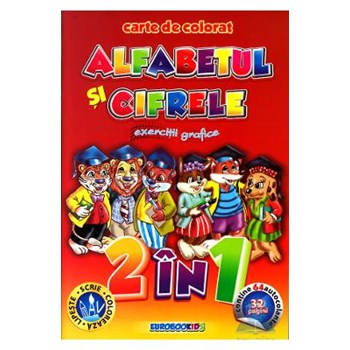 Alfabetul si cifrele. Exercitii grafice - Carte de colorat, editura Eurobookids