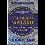 Drumurile matasii. O noua istorie a lumii