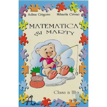 Matematica Si Marty Cls 3 - Mihaela Crivac Adina Grigore 973-8088-16-7