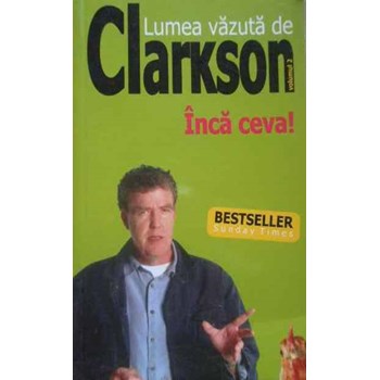 Lumea vazuta de Clarkson vol. 2 - Inca Ceva!