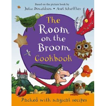 Donaldson, J: The Room on the Broom Cookbook