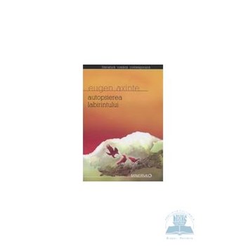 Autopsierea labirintului - Eugen Axinte 973-21-0994-6