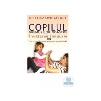 Copilul vremurilor noastre - Tessa Livingstone