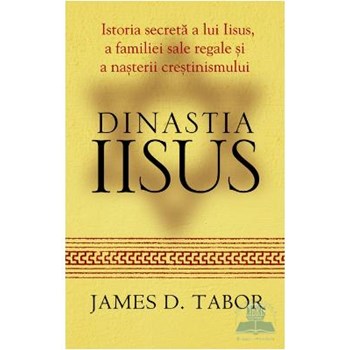 Dinastia Iisus - James D. Tabor