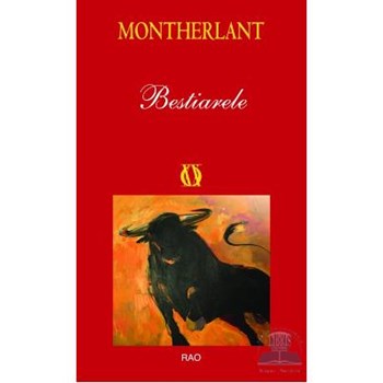 Bestiarele - Montherlant