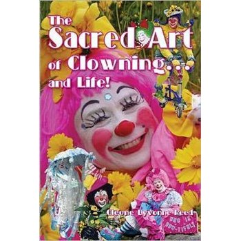The Sacred Art of Clowning... and Life!