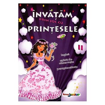 Invatam prin joc cu... printesele 2, editura Meteor Press