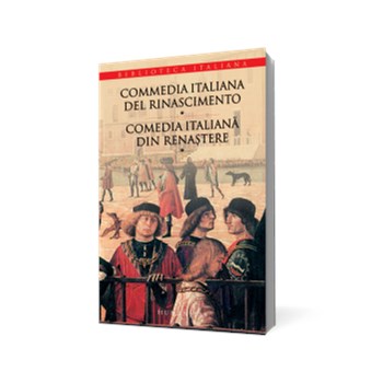 Comedia italiana din renastere vol.1. Commedia italiana del rinascimento 602704