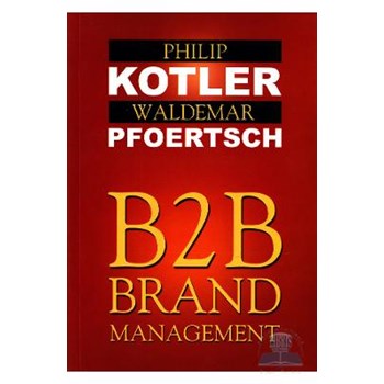 B2b brand management - Philip Kotler, , Waldemar Pfoertsch 571122