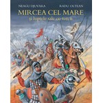 Mircea cel Mare si luptele sale cu turcii