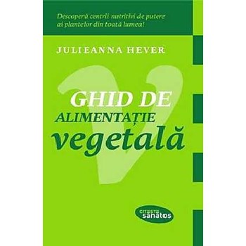 Ghid de alimentatie vegetala