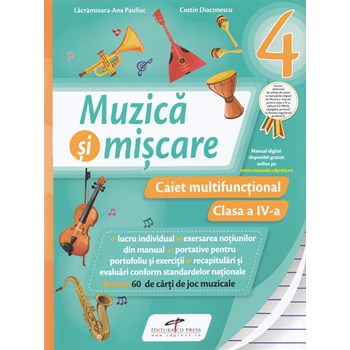 Muzica si miscare - Clasa a 4-a - Caiet multifunctional - Lacramioara-Ana Pauliuc Costin Diaconescu 978-606-528-316-9