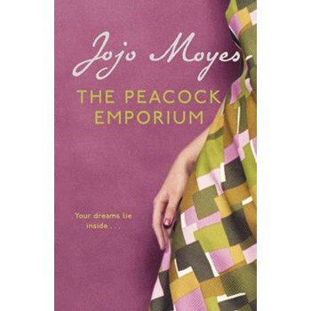 The Peacock Emporium (Cărți engleză Jojo Moyes Hodder UK)
