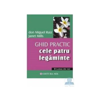 Cele patru legaminte. Ghid practic