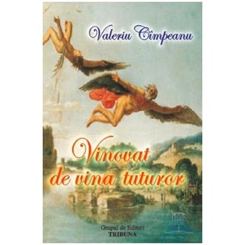 Vinovat de vina tuturor - Valeriu Cimpeanu