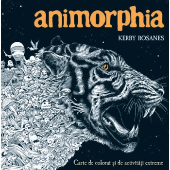 Animorphia. Carte de colorat si de activitati extreme - Kerby Rosanes