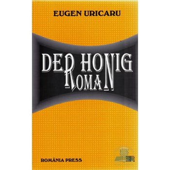 Der honig roman - Eugen Uricaru