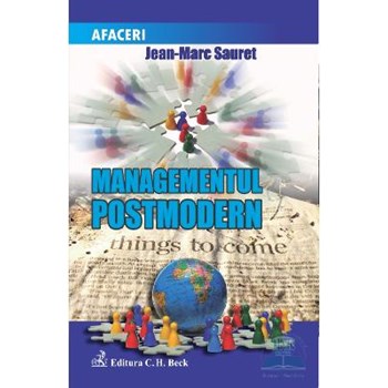 Managementul postmodern - Jean-Marc Sauret