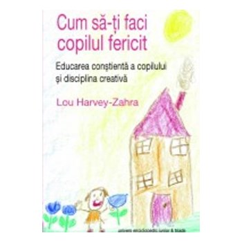 Cum sa-ti faci copilul fericit