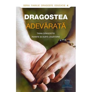 Dragostea Adevarata - Dmitry Semenik 978-973-136-301-1