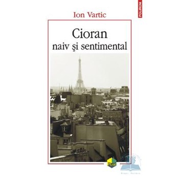 Cioran naiv şi sentimental