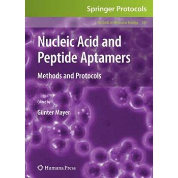 Nucleic Acid and Peptide Aptamers: Methods and Protocols (Methods in Molecular Biology, nr. 535)