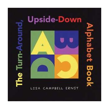 The Turn-Around, Upside-Down Alphabet Book