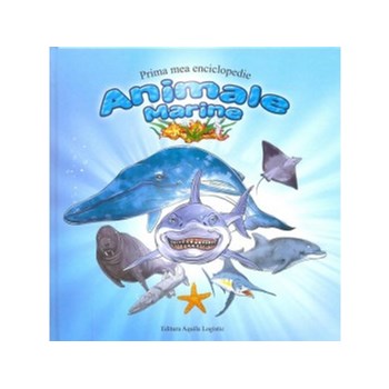 Prima mea enciclopedie. Animale marine
