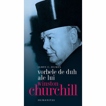 Vorbele de duh ale lui Winston Churchill - James C. Humes