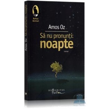 Sa nu pronunti: Noapte - Amos Oz