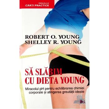 Sa slabim cu dieta Young - Robert O. Young, Shelley R. Young