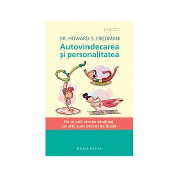 Autovindecarea si personalitatea. De ce unii raman sanatosi, iar altii sunt invinsi de boala