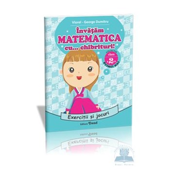 Invatam matematica cu... Chibrituri! Cls 2 - Exercitii si jocuri - Viorel-George Dumitru