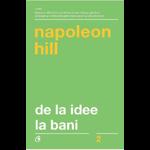 De la idee la bani. Ed a III a - Napoleon Hill