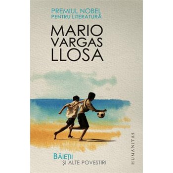 BAIETII SI ALTE POVESTIRI MARIO VARGAS LLOSA