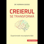 Creierul se transforma. Experientele neuroplasticitatii