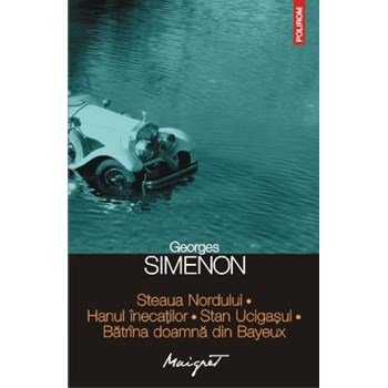 Steaua Nordului • Hanul inecatilor • Stan Ucigasul • Batrina doamna din Bayeux
