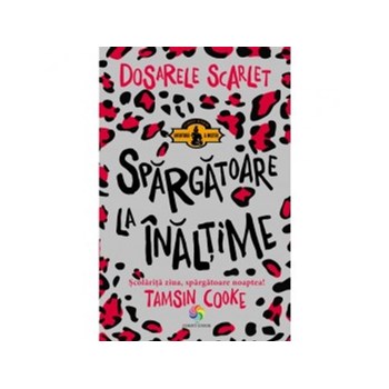 Dosarele Scarlet. Spargatoare la inaltime